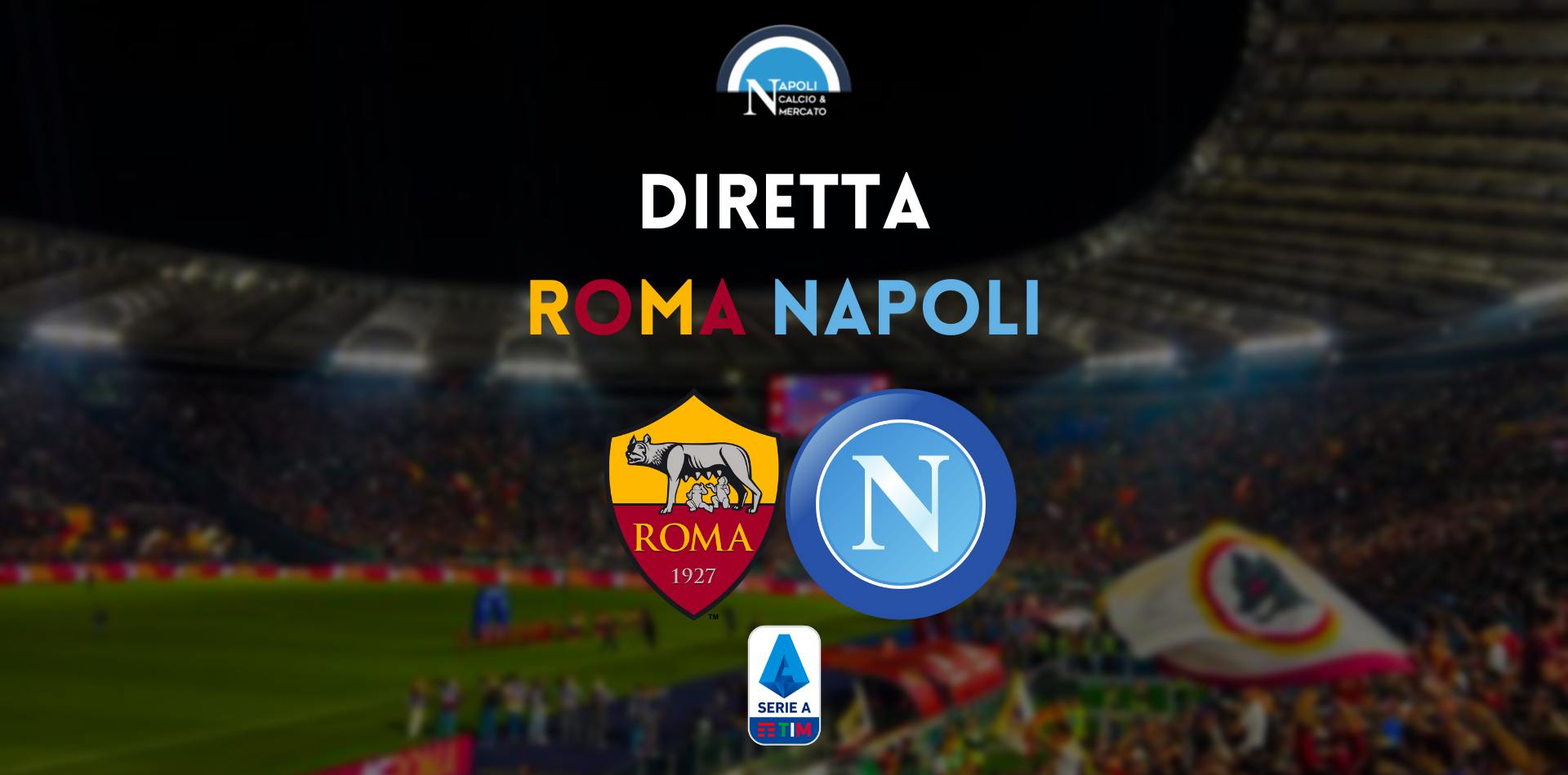 diretta roma napoli sintesi cronaca risultato tabellino serie a live testuale