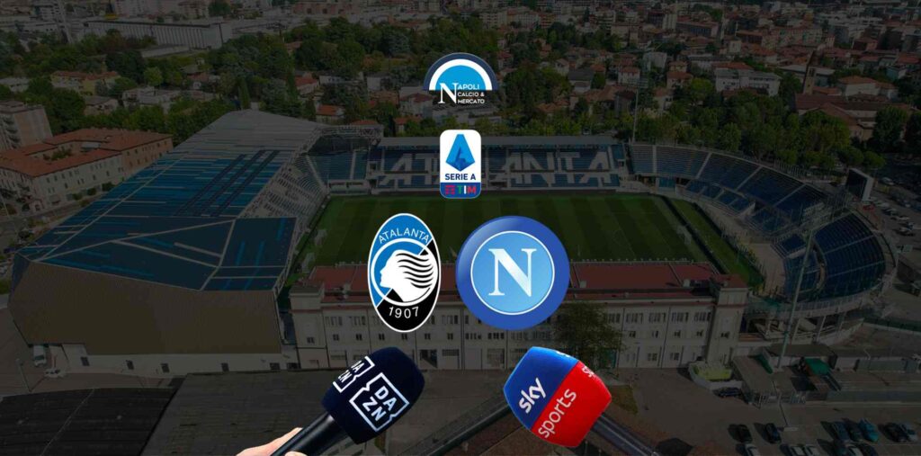 dove vedere atalanta napoli in tv dove vederla in streaming gratis live sky o dazn