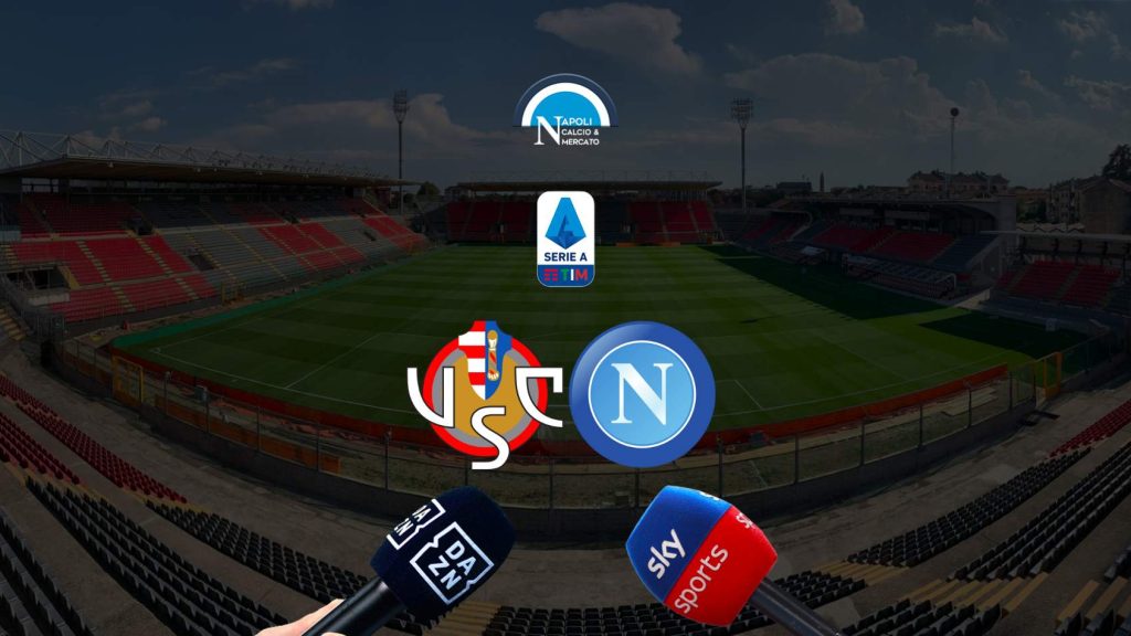 dove vedere cremonese napoli streaming tv sky dazn