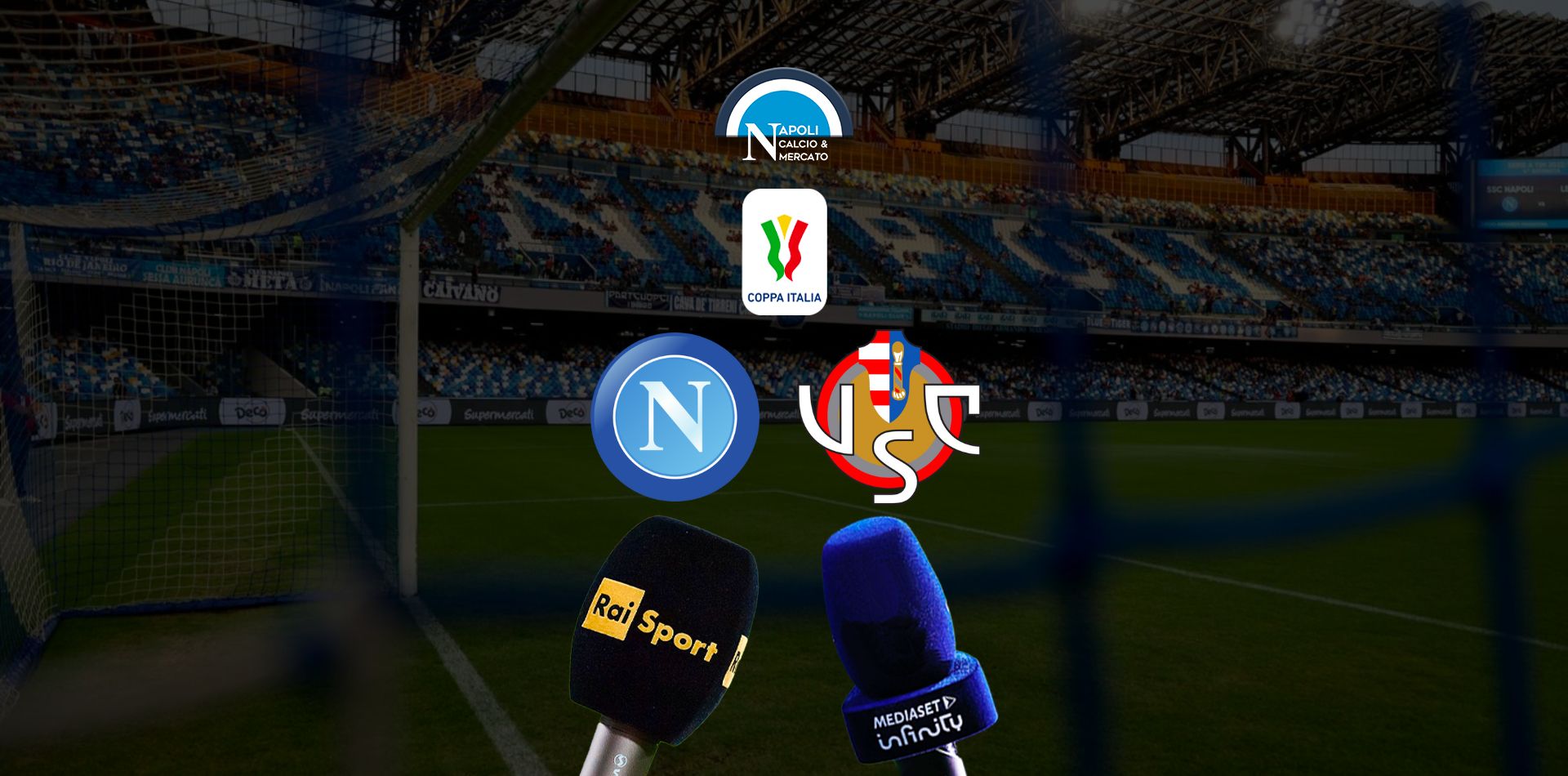 dove vedere napoli cremonese gratis coppa italia in diretta tv e dove vederla in live streaming italia uno mediaset infinity