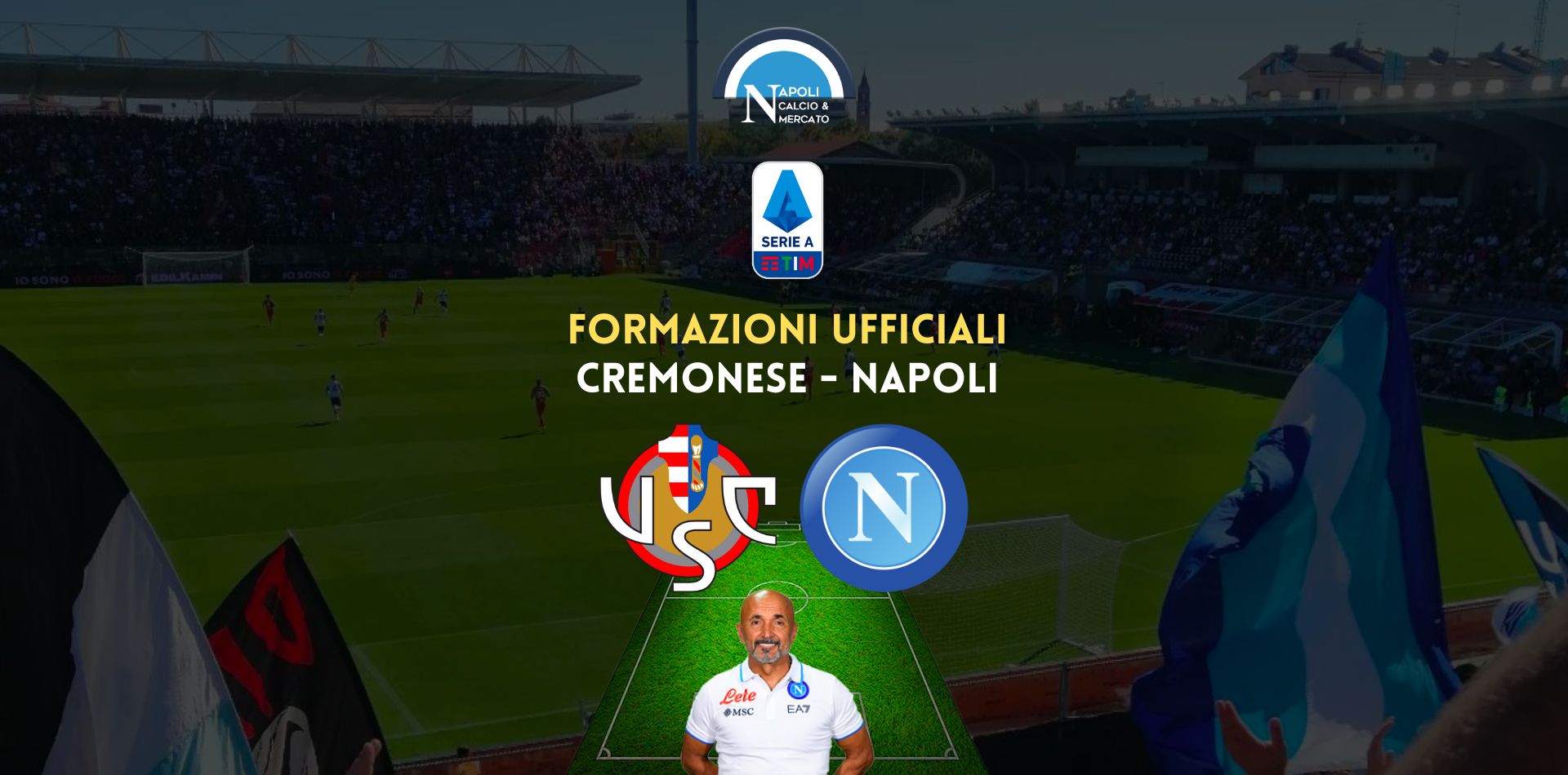 formazioni ufficiali cremonese napoli formazione ufficiale titolari spalletti alvini serie a