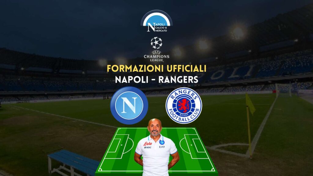 napoli rangers formazioni ufficiali champions league ultimissime