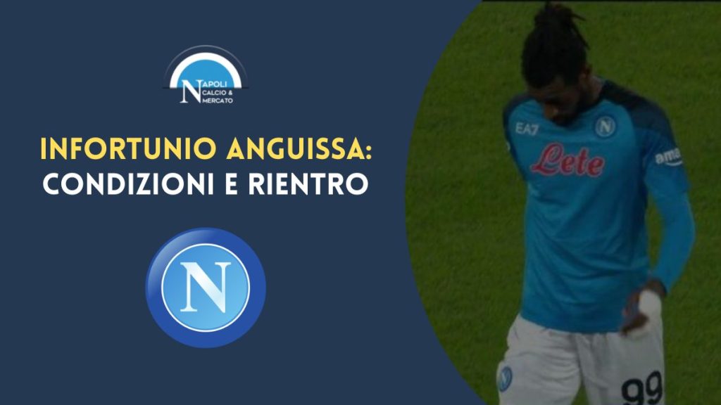 infortunio anguissa condizioni tempi di recupero comunicato ufficiale ssc napoli