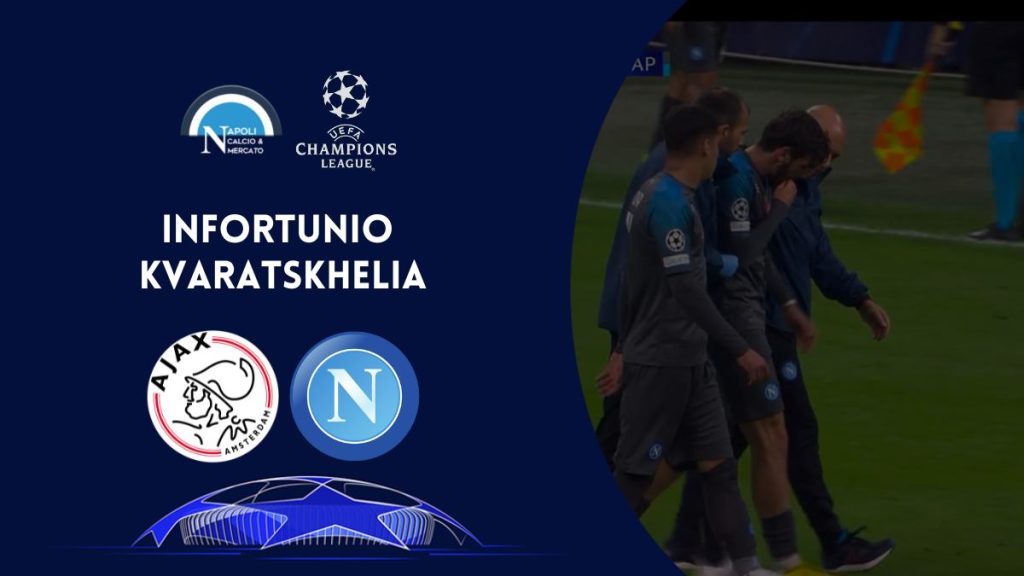 infortunio kvaratskhelia ajax napoli champions league