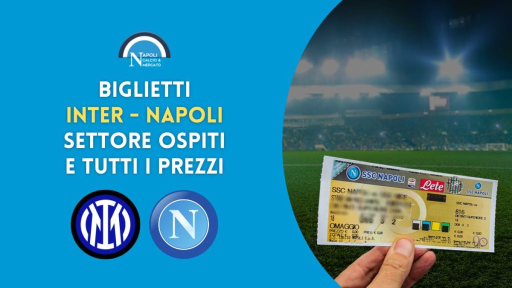 prezzi biglietti inter napoli 2023 trasferta vietata vendita libera settore ospiti abbonati