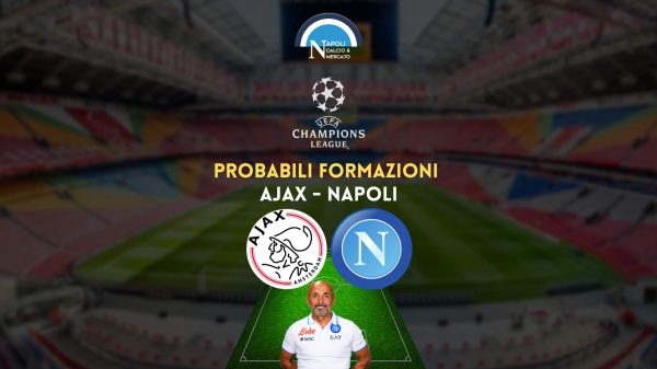 probabili formazioni ajax napoli champions league titolari scelte spalletti