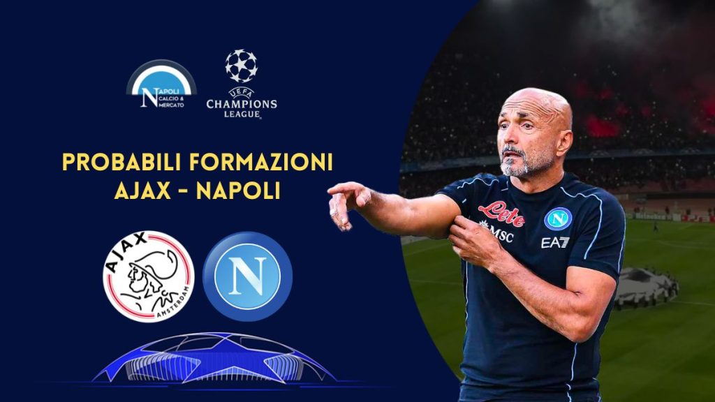 probabili formazioni ajax napoli champions league titolari scelte spalletti