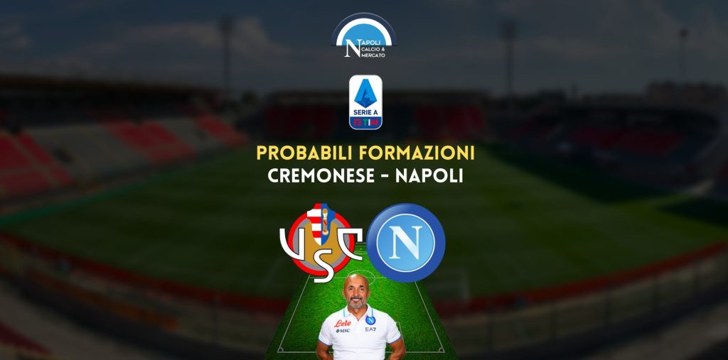 probabili formazioni cremonese napoli fantacalcio serie a