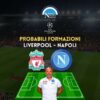 probabili formazioni liverpool napoli