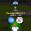 probabili formazioni napoli ajax champions league le scelte coi titolari di spalletti e schreuder