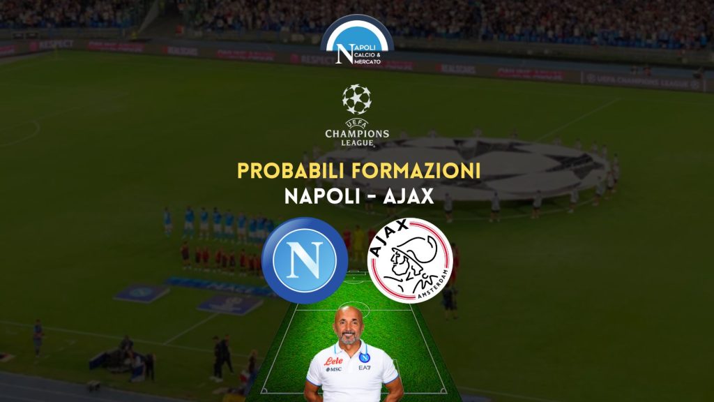 probabili formazioni napoli ajax champions league le scelte coi titolari di spalletti e schreuder