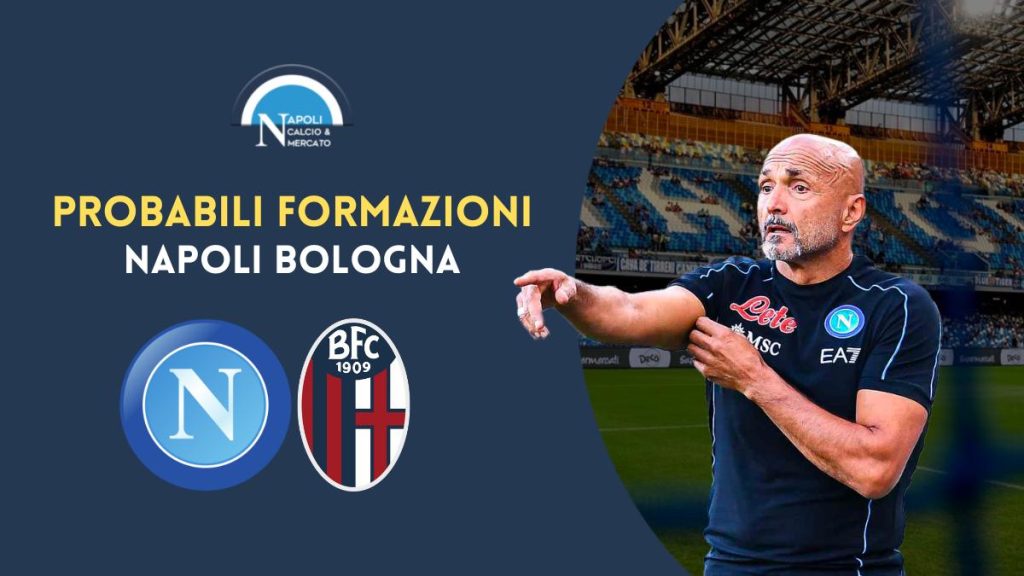 probabili formazioni napoli bologna fantacalcio serie a