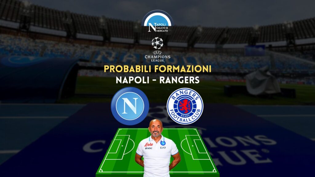 probabili formazioni napoli rangers formazione spalletti champions league 26 ottobre 2022