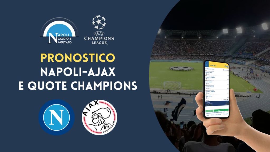 quote napoli ajax e pronostico champions league pronostici bookmakers 12 ottobre 2022