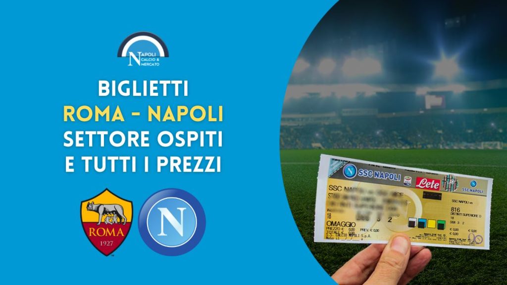 roma napoli biglietti stadio olimpico 23 ottobre 2022 settore ospiti e tutti i prezzi