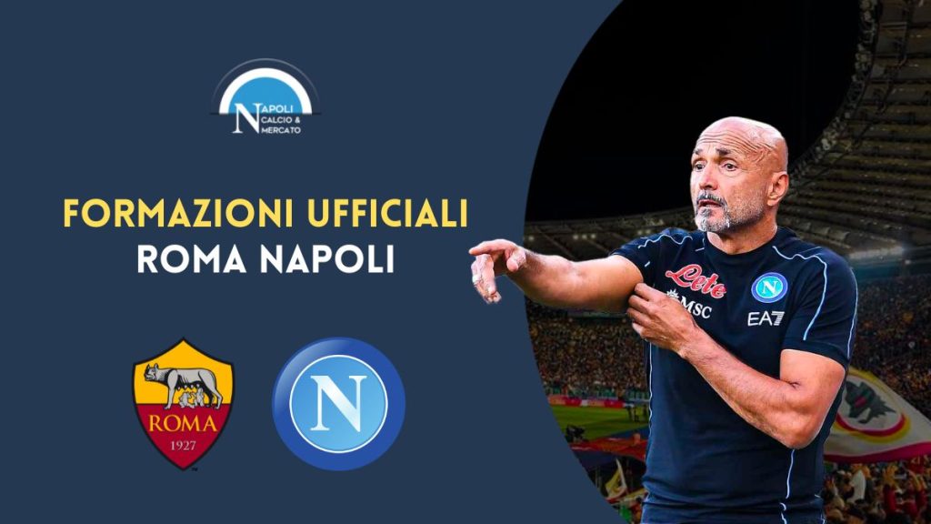 roma napoli formazioni ufficiali luciano spalletti jose mourinho serie a