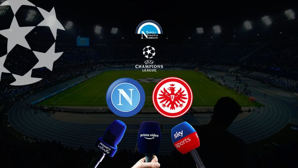 dove vedere napoli eintracht francoforte gratis in tv e streaming fra sky sport prime video amazon e canale 5