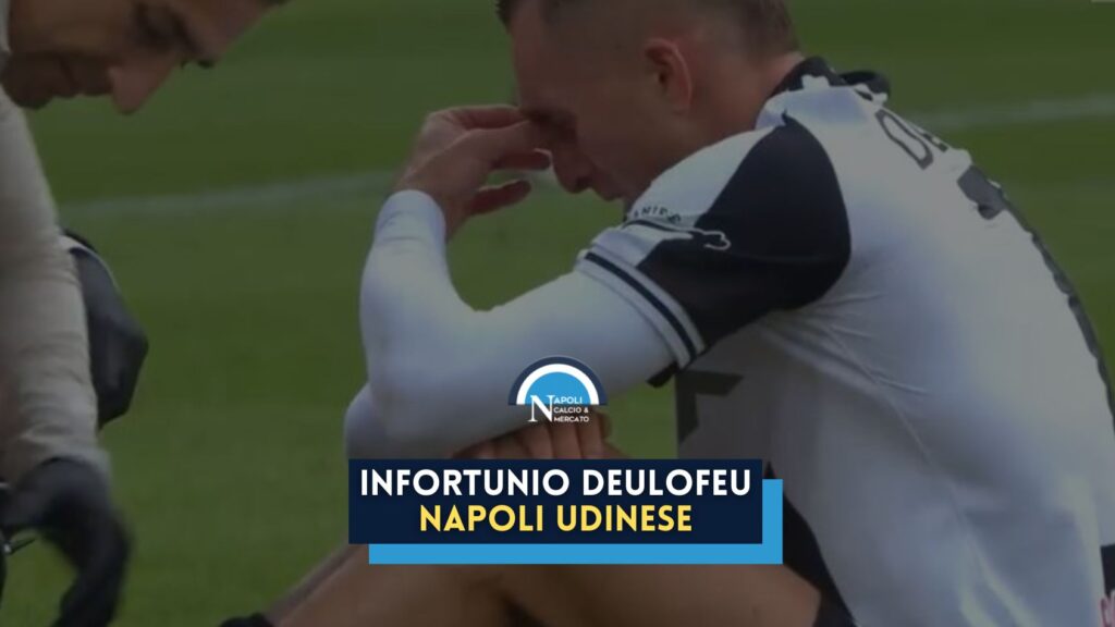 infortunio deulofeu napoli udinese condizioni diagnosi fantacalcio tempi di recupero