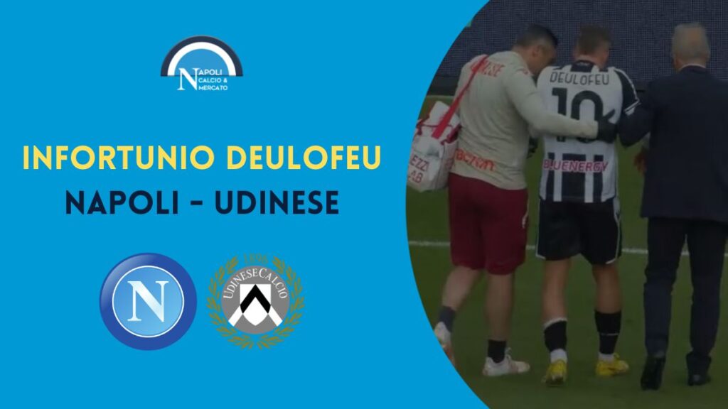 infortunio deulofeu napoli udinese condizioni diagnosi fantacalcio tempi di recupero