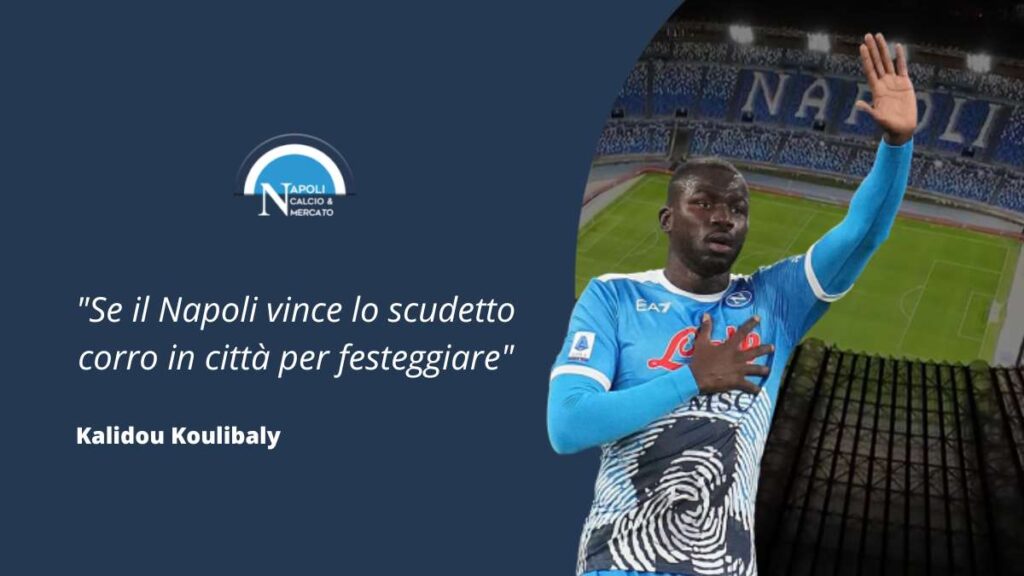 intervista koulibaly scudetto napoli