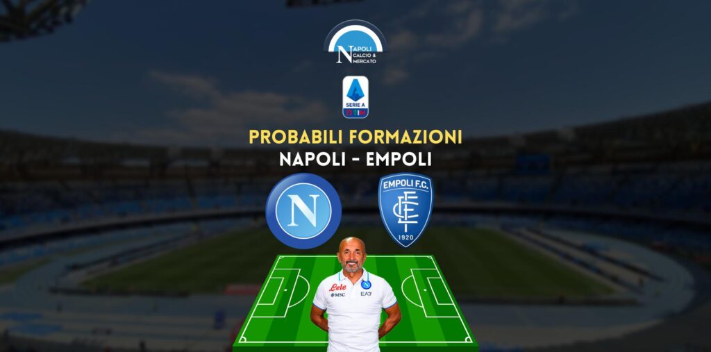 napoli empoli probabili formazioni serie a martedi 8 novembre 2022 spalletti zanetti