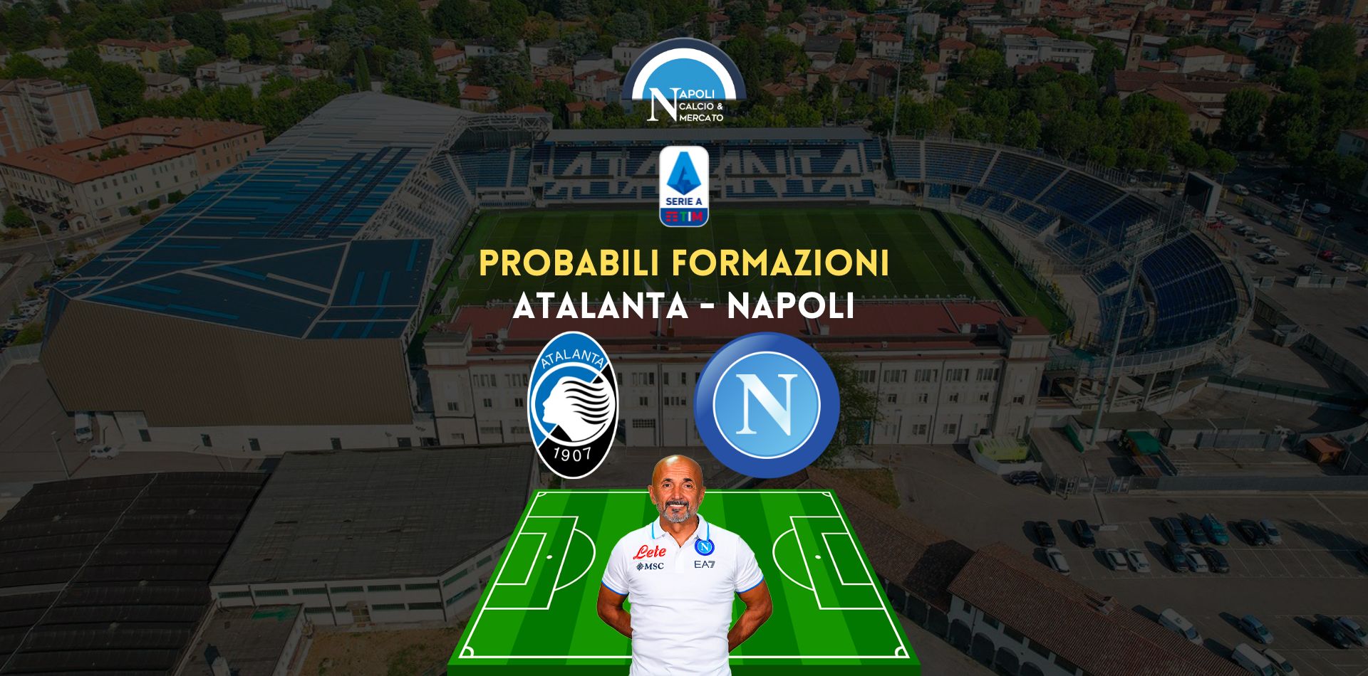 probabili formazioni atalanta napoli scelte spalletti gasperini serie a