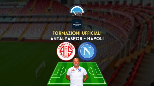 antalyaspor napoli formazioni ufficiali titolari spalletti sahin 7 dicembre 2022 amichevole ritiro turchia