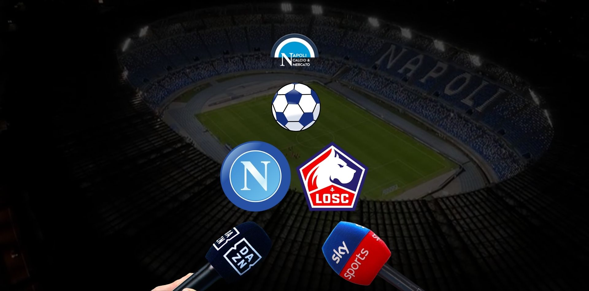 dove vedere napoli lille in tv e dove vederla in streaming gratis prezzo pay per view dazn sky