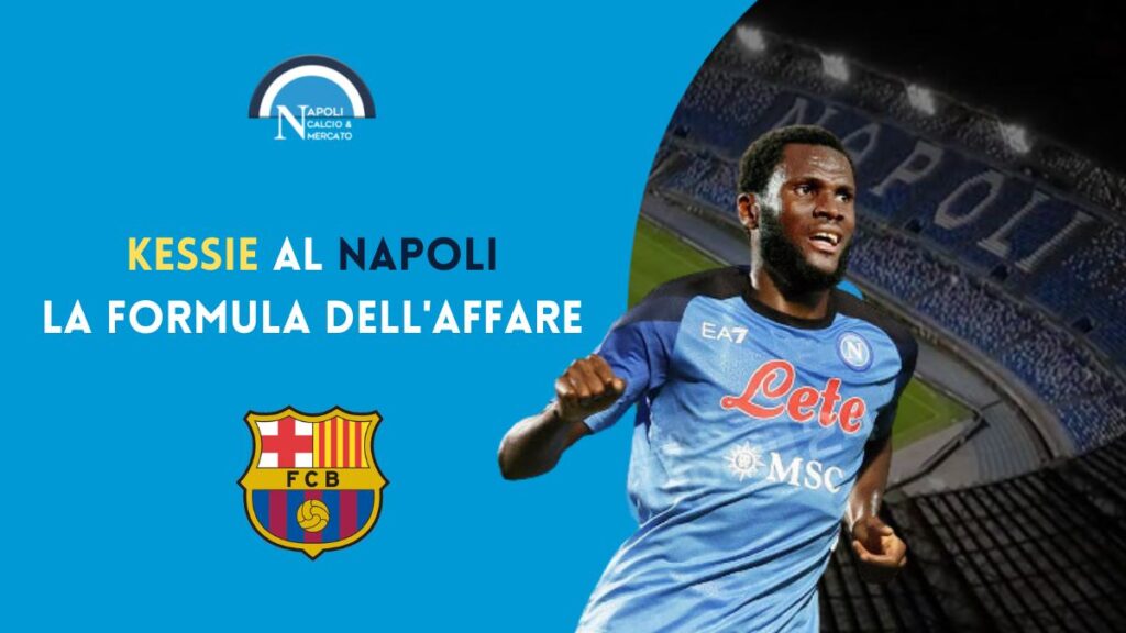 kessie napoli calciomercato formula prestito barcellona agente