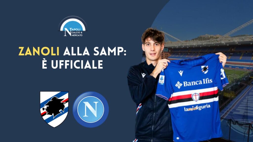 calciomercato napoli cessione zanoli sampdoria prestito ufficiale