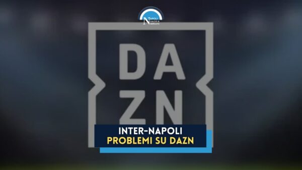 dazn non funziona per inter napoli