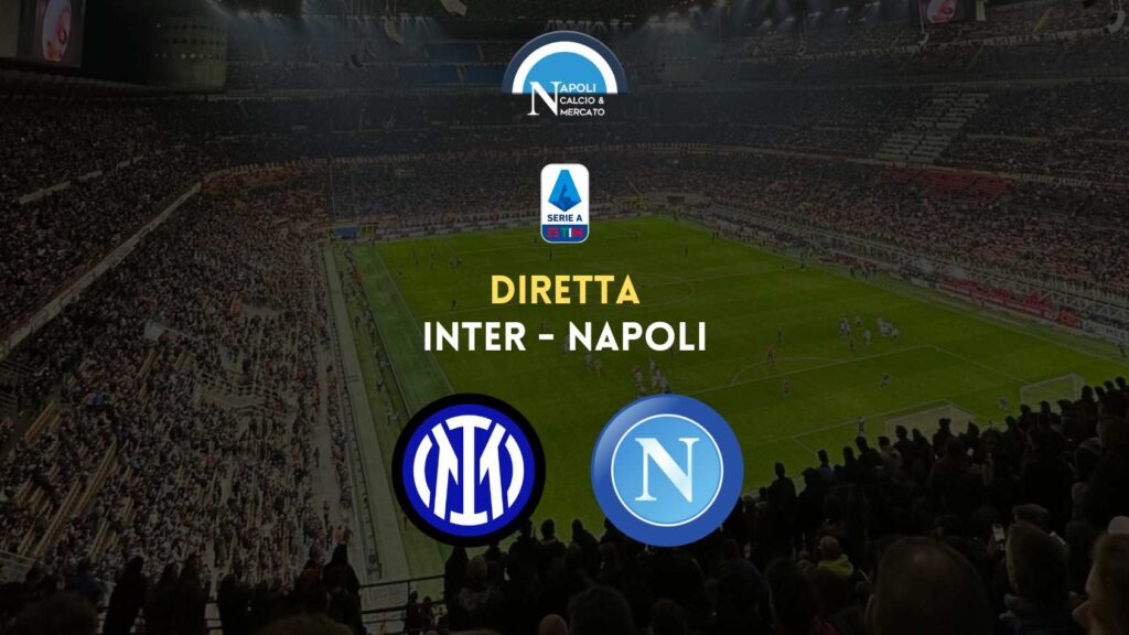 diretta live inter napoli serie a