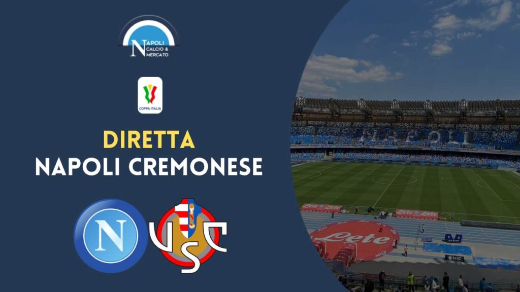 diretta napoli cremonese sintesi cronaca risultato tabellino coppa italia live testuale