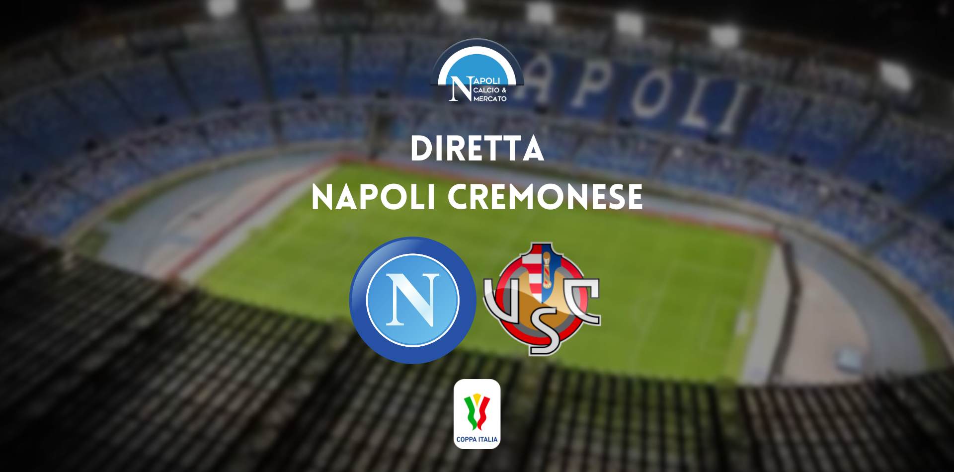 diretta napoli cremonese sintesi cronaca risultato tabellino coppa italia live testuale