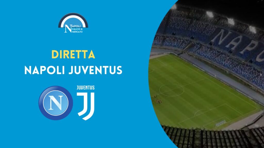 diretta napoli juventus sintesi cronaca risultato tabellino serie a live testuale