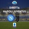 diretta napoli juventus sintesi cronaca risultato tabellino serie a live testuale