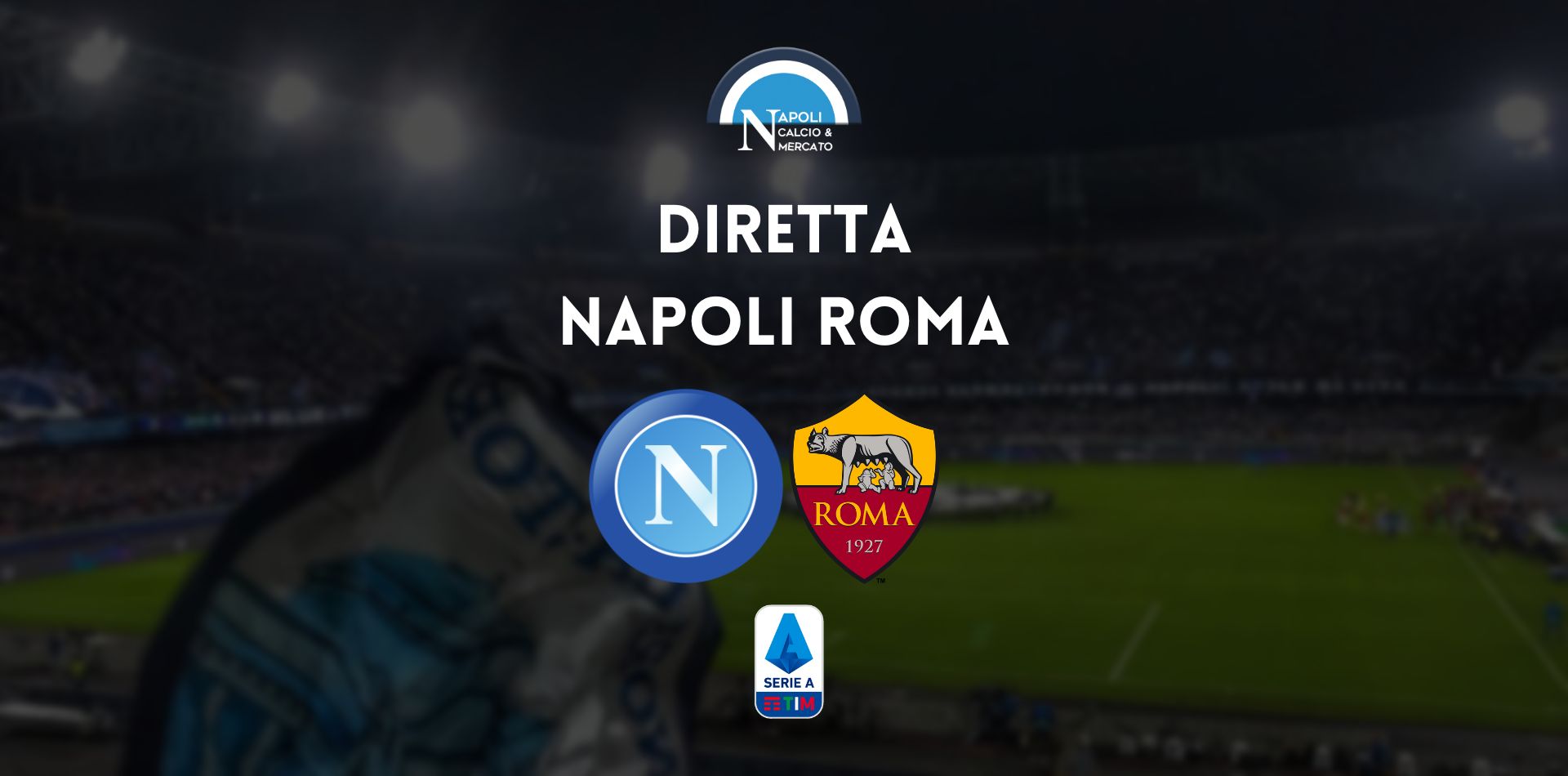 diretta napoli roma sintesi cronaca risultato tabellino serie a live testuale