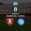 diretta salernitana napoli live testuale cronaca tabellino risultato formazioni marcatori