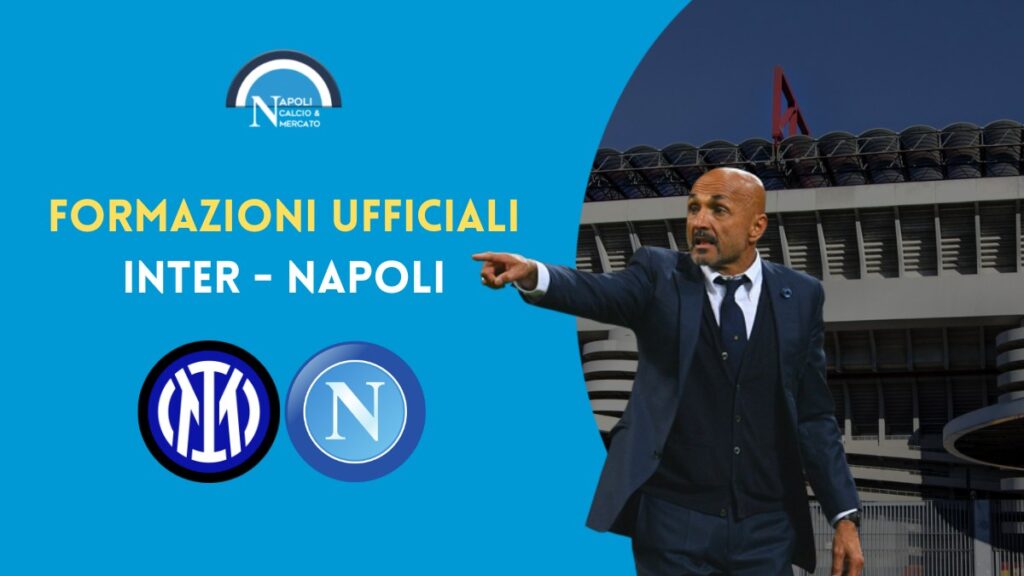 inter napoli formazioni ufficiali i titolari di spalletti e inzaghi 4 gennaio 2023
