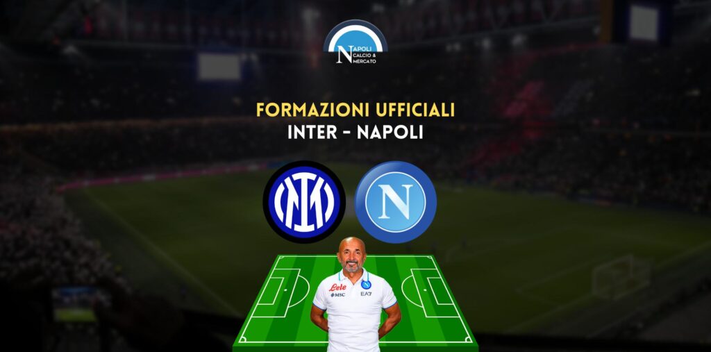 inter napoli formazioni ufficiali i titolari di spalletti e inzaghi 4 gennaio 2023