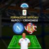 napoli cremonese formazioni ufficiali coppa italia