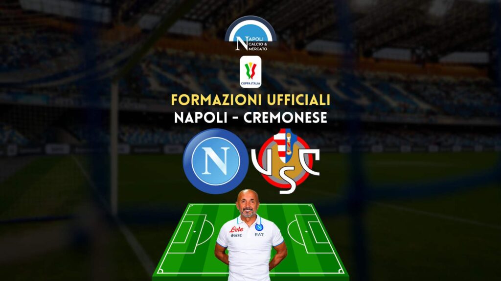 napoli cremonese formazioni ufficiali coppa italia