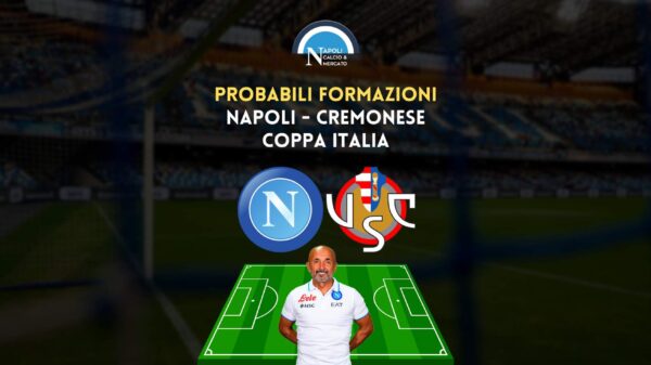 napoli cremonese probabili formazioni ottavi di finale coppa italia titolari spalletti turnover