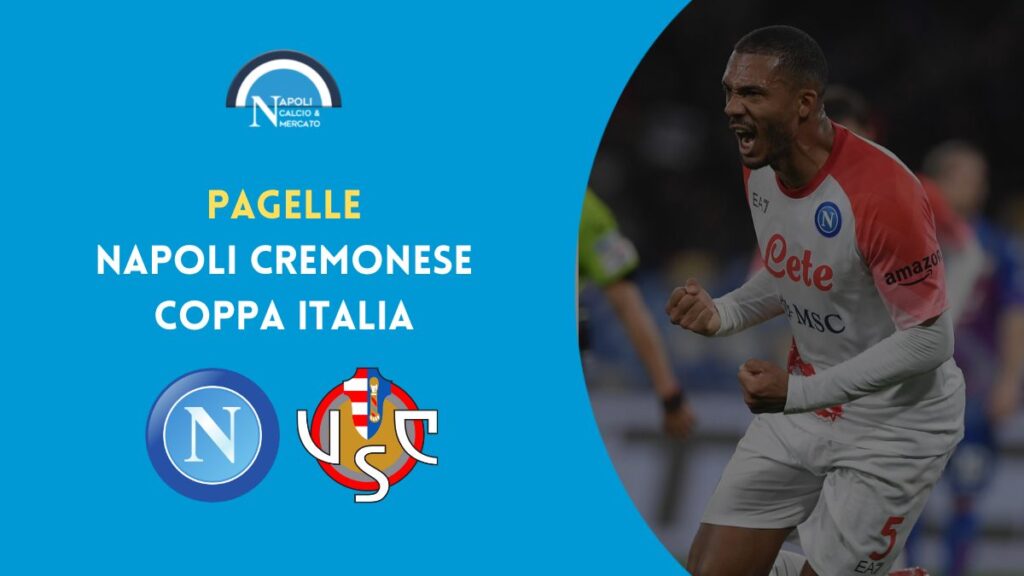 pagelle napoli cremonese voti commenti coppa italia
