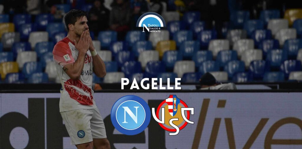 pagelle napoli cremonese voti commenti coppa italia