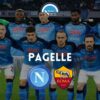 pagelle napoli roma voti commenti serie a fantacalcio