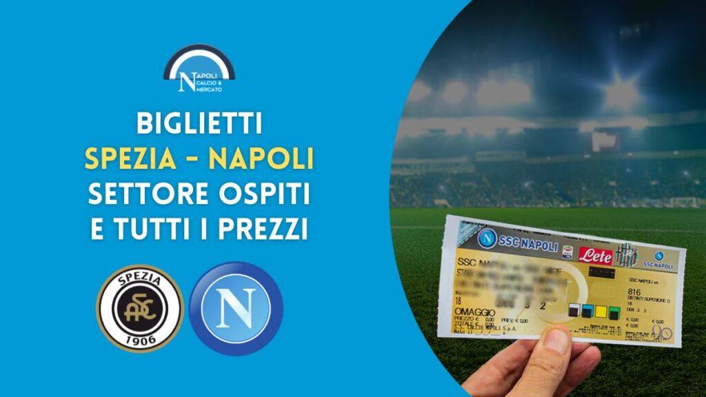 prezzo spezia napoli biglietti settore ospiti serie a trasferta 5 febbraio 2023