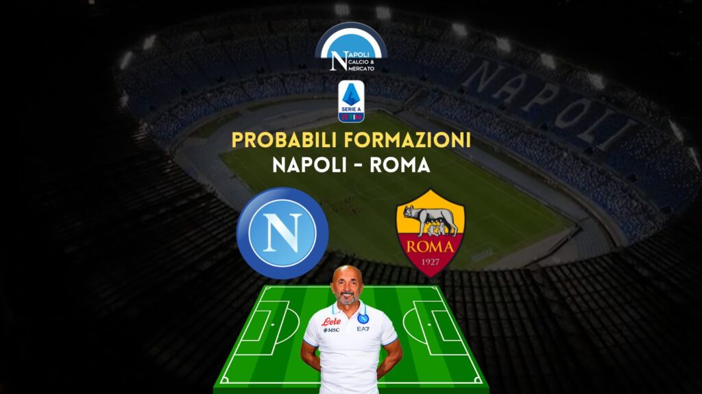 probabili formazioni napoli roma serie a formazione spalletti mourinho