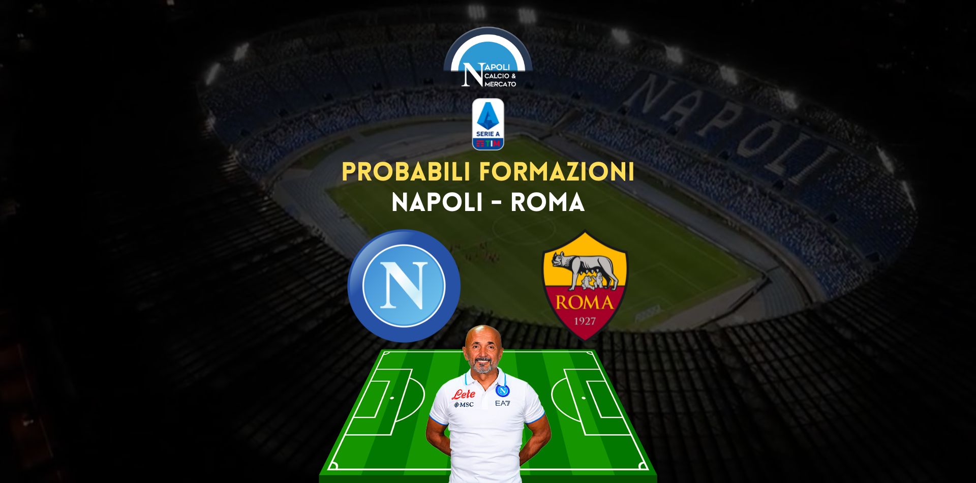 probabili formazioni napoli roma serie a formazione spalletti mourinho