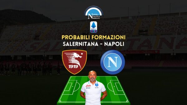 probabili formazioni salernitana napoli serie a i titolari di spalletti e nicola